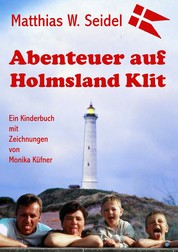 Abenteuer auf Holmsland Klit - Ein Kinderbuch mit Zeichnungen von Monika Küfner - Teil 2 des Dänemarkabenteuers