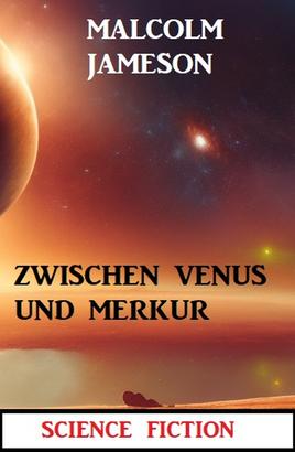 Zwischen Venus und Merkur: Science Fiction