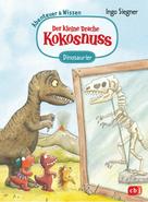 Ingo Siegner: Der kleine Drache Kokosnuss – Abenteuer & Wissen - Dinosaurier ★★★★★