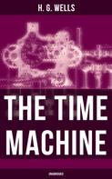 H. G. Wells: The Time Machine (Unabridged) 