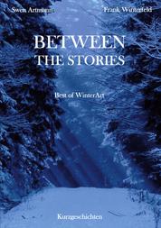 Between the Stories - Best of WinterArt