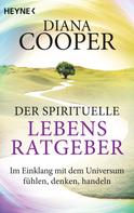 Diana Cooper: Der spirituelle Lebens-Ratgeber ★★★★