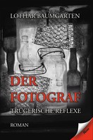Lothar Baumgarten: Der Fotograf 