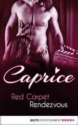 Red Carpet Rendezvous - Caprice - A Glamorous Erotic Series