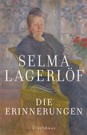 Selma Lagerlöf: Die Erinnerungen 