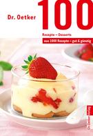 Dr. Oetker: 100 Rezepte - Desserts ★