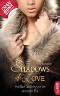Erin Buchanan: Heißes Verlangen im ewigen Eis - Shadows of Love ★★★★