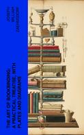 Joseph William Zaehnsdorf: The Art of Bookbinding: A practical treatise, with plates and diagrams 