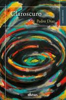 Pedro Díaz: Claroscuro 