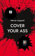 Werner Leippold: Cover Your Ass 