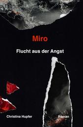 Miro - Flucht aus der Angst