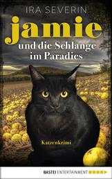 Jamie & die Schlange im Paradies - Katzenkrimi