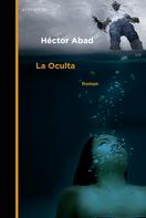 Héctor Abad: La Oculta ★★★★