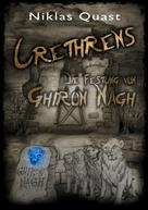 Niklas Quast: Crethrens - Die Festung von Ghiron Nagh 