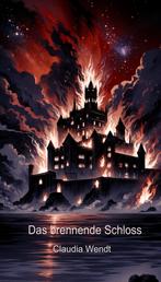 Das brennende Schloss - Gedichte