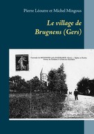 Pierre Léoutre: Le village de Brugnens (Gers) 