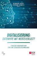 Stephan Schmitz: Digitalisierung: Datenhype mit Werteverlust? 