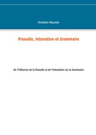 Christian Meunier: Prosodie, intonation et Grammaire 