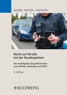 Jürgen Kreckel: Recht auf Streife bei der Bundespolizei 