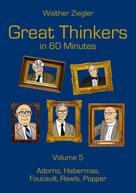 Walther Ziegler: Great Thinkers in 60 Minutes - Volume 5 