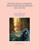 Ernest Bosc de Vèze: Petite encyclopédie de poche des sciences occultes 