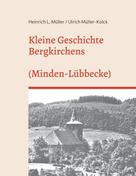 Heinrich Müller: Kleine Geschichte Bergkirchens (Kreis Minden-Lübecke) 
