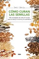 Jordi Cebrián: Cómo curan las semillas 
