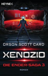 Xenozid - Die Ender-Saga 3 - Roman