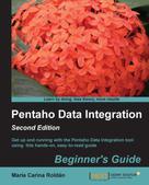 Maria Carina Roldan: Pentaho Data Integration Beginner's Guide 
