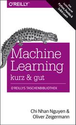 Machine Learning – kurz & gut - Eine Einführung mit Python, Pandas und Scikit-Learn