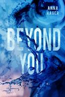 Anna Hager: Beyond You ★★★