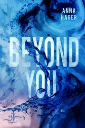 Beyond You - New Adult Romance