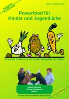 Holger Kiefer: Powerfood für Kinder und Jugendliche 