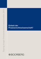 Daniel Effer-Uhe: Einheit der Prozessrechtswissenschaft? 