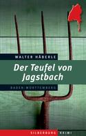 Walter Häberle: Der Teufel von Jagstbach ★★★