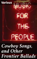 Various: Cowboy Songs, and Other Frontier Ballads 