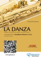 Gioacchino Rossini: Saxophone Quartet Score: La Danza by Rossini for Saxophone Quartet 