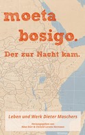 Nina Dürr: moeta bosigo - Der zur Nacht kam. 