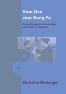Christian Dewanger: Vom Dao zum Gong Fu 