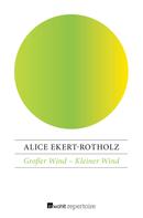 Alice Ekert-Rotholz: Großer Wind – Kleiner Wind ★★★★★
