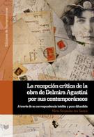 Mirta Fernández dos Santos: La recepción crítica de la obra de Delmira Agustini por sus contemporáneos 