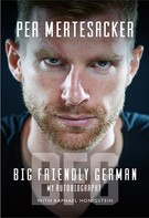 Per Mertesacker: BFG: Big Friendly German 