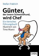 Stefan Frädrich: Günter, der innere Schweinehund, wird Chef ★★★★★