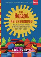 Don Everts: The Hopeful Neighborhood 