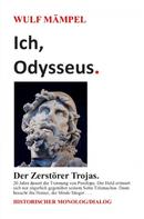 Wulf Mämpel: Ich, Odysseus. Der Zerstörer Trojas. 