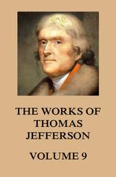 The Works of Thomas Jefferson - Volume 9: 1799 - 1803