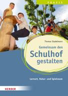 Thomas Stadelmann: Gemeinsam den Schulhof gestalten 