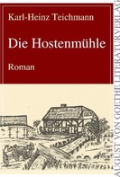 Karl H Teichmann: Die Hostenmühle 