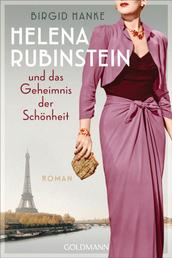 Helena Rubinstein und das Geheimnis der Schönheit - Roman