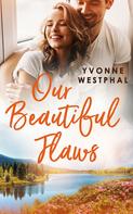 Yvonne Westphal: Our Beautiful Flaws 